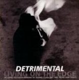 Detrimental - Living On The Edge