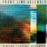 Front Line Assembly - Digital Tension Dimentia