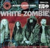 White Zombie - Astro-Creep 2000