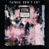 Doubting Thomas - Father Don't Cry