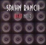 Spahn Ranch - Beat Noir