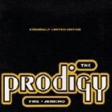 The Prodigy - Fire/Jericho