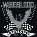 Wiseblood - Dirtdish