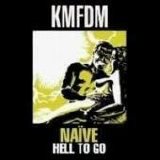 KMFDM - Naïve Hell To Go