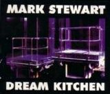 Mark Stewart - Dream Kitchen