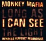 Monkey Mafia - Long As I Can See The Light