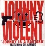 Johnny Violent - Johnny Is A Bastard