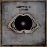 Leftfield - Leftism