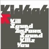 Kid 606 - Kill Sound Before Sound Kills You