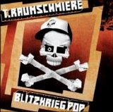 T. Raumschmiere - Blitzkrieg Pop