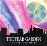 The Tear Garden - The Last Man To Fly