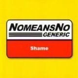 Nomeansno - Generic Shame