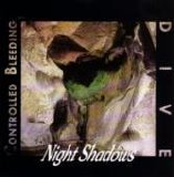 Controlled Bleeding/Dive - Night Shadows