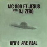 MC 900 Ft Jesus With DJ Zero - UFO's Are Real