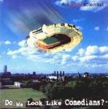 Full Moon Scientist - "Do We Look Like Comedians?"