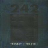 Front 242 - Tragedy For You