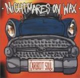 Nightmares On Wax - Carboot Soul