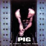 Pig - A Stroll In The Pork