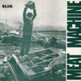 Meat Machine - Slug