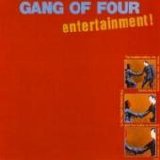 Gang of Four - Entertainment!