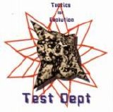 Test Dept - Tactics For Evolution