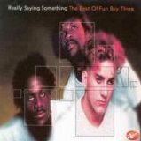 Fun Boy Three - Really Saying Something - The Best Of Fun Boy Three