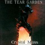 The Tear Garden - Crystal Mass