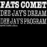 Fats Comet - Dee Jay's Dream