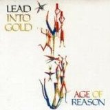 Lead Into Gold - Age Of Reason