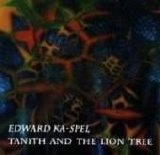 Edward Ka-Spel - Tanith And The Lion Tree