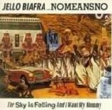 Jello Biafra & Nomeansno - The Sky Is Falling & I Want My Mommy