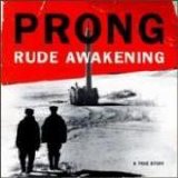 Prong - Rude Awakening