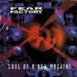 Fear Factory - Soul Of A New Machine