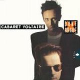 Cabaret Voltaire - Don't Argue