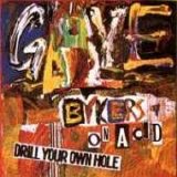 Gaye Bykers On Acid - Drill Your Own Hole