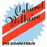 Cabaret Voltaire - The Drain Train