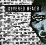 Severed Heads - Stretcher