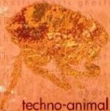 Techno Animal - Ghosts