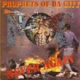 Prophets Of Da City - Never Again