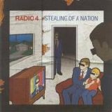 Radio 4 - Stealing Of A Nation