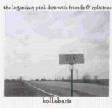 The Legendary Pink Dots With Friends & Relations - Kollabaris