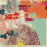 Caribou - The Milk Of Human Kindness