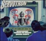 Servotron - Entertainment Program For Humans (Second Variety)