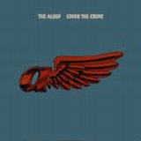 The Aloof - Cover the Crime