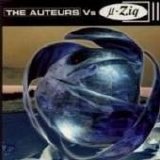 The Auteurs Vs Âµ-Ziq - The Auteurs Vs. Âµ-Ziq