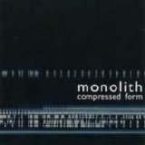 Monolith - Compressed Form