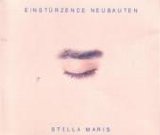 EinstÃ¼rzende Neubauten - Stella Maris