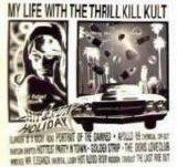 My Life With the Thrill Kill Kult - Hit And Run Holiday