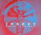 Insekt - Dreams In Pockets