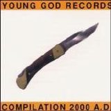 Various artists - Young God Records Compilation 2000 A.D.